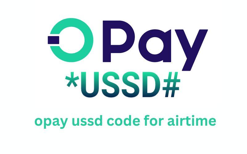 Opay USSD Code for Airtime: How to Buy and Use Airtime?