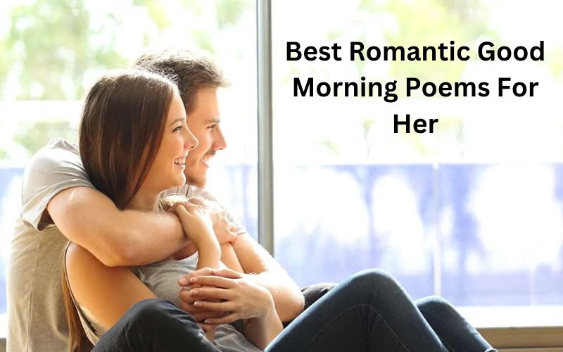 Good Morning Poems For Her: Beautiful, Romantic and Sweet