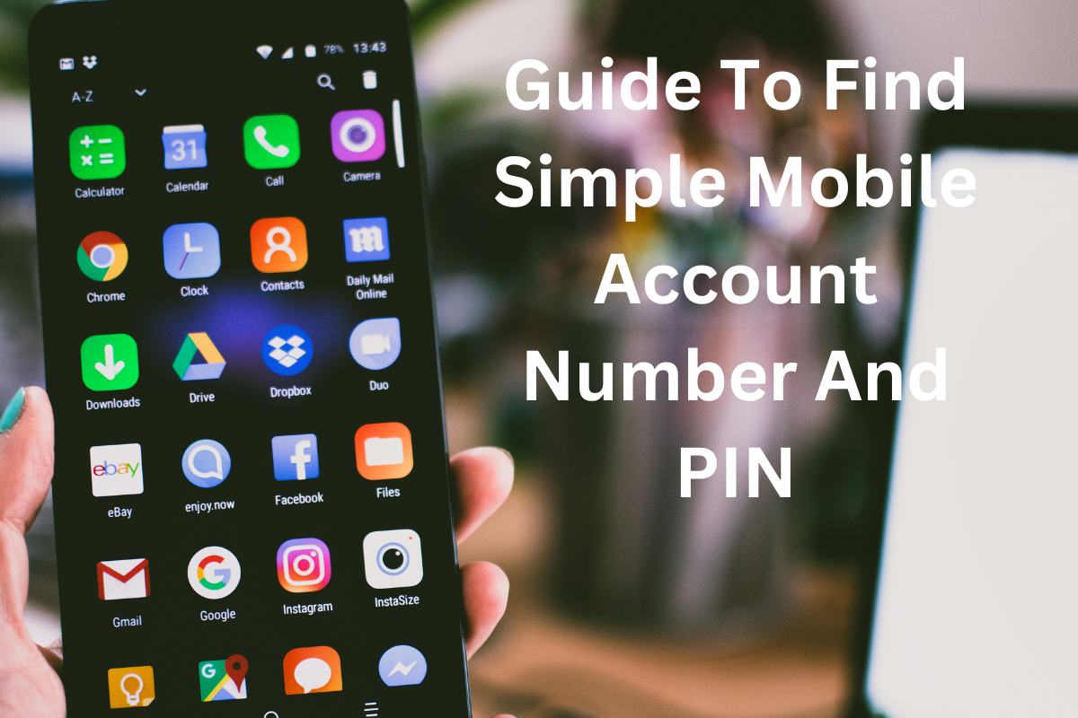 Guide To Find Simple Mobile Account Number And PIN