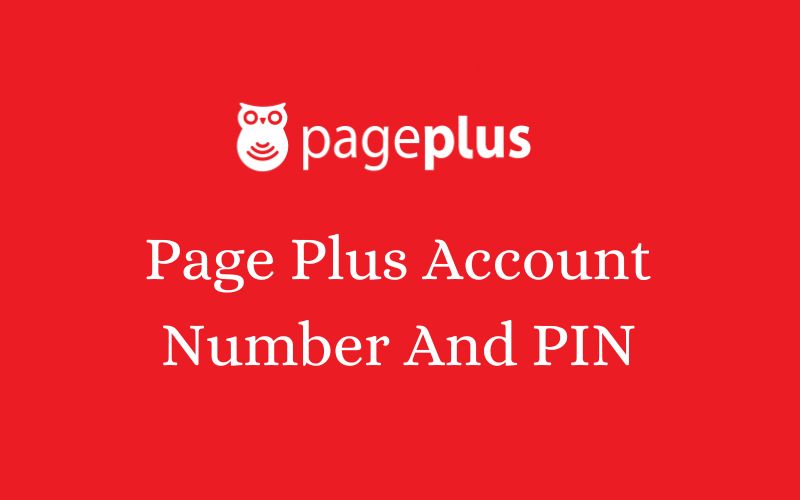 A Complete Guide To Find Page Plus Account Number And PIN