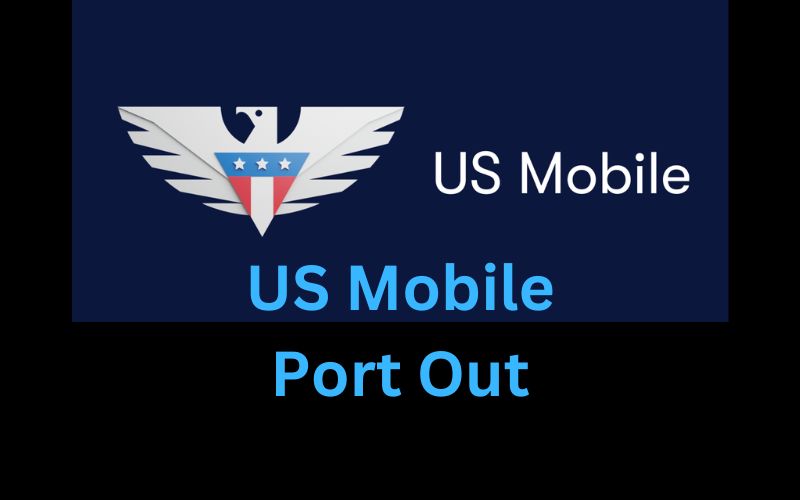 US Mobile Port Out: Here Is A Complete Guide You Should Follow