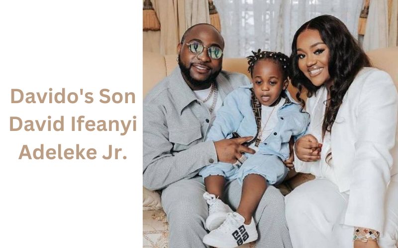 Who is Davido’s Son David Ifeanyi Adeleke Jr.? Biography, Age And Mother