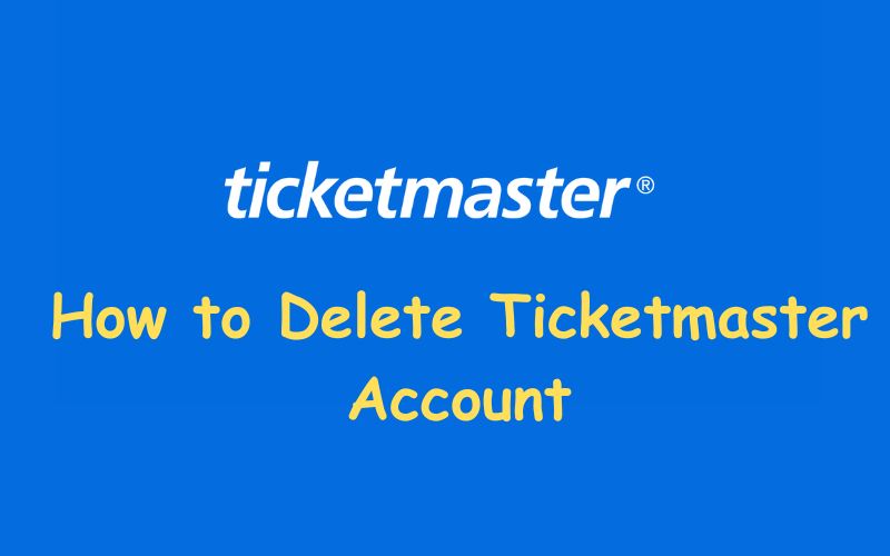 Effective Method to Delete Ticketmaster Account in 2025