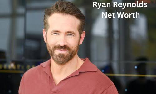 Ryan Reynolds Net Worth