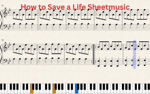 How to Save a Life Sheet Music? Easy Process To Know