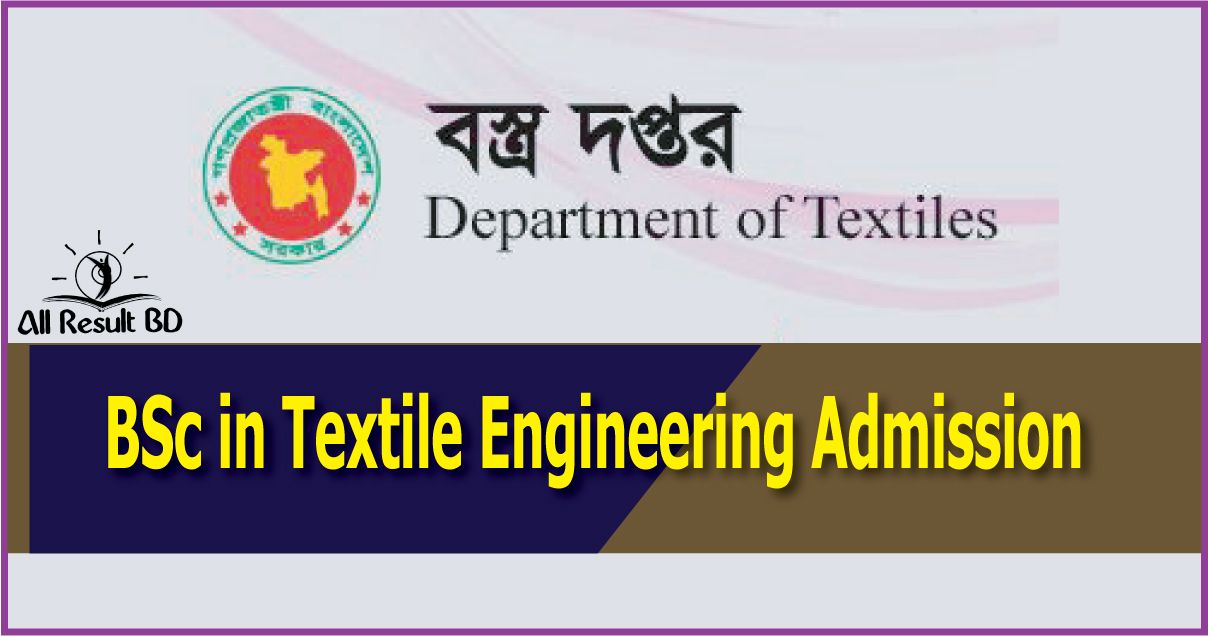BSc in Textile Engineering Admission Circular 2021-22 | www.dot.gov.bd