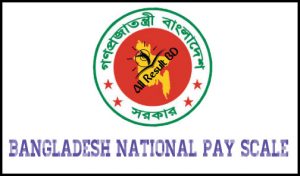 Bangladesh National Pay Scale