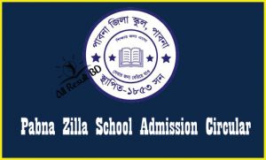 Pabna Zilla School Admission Circular