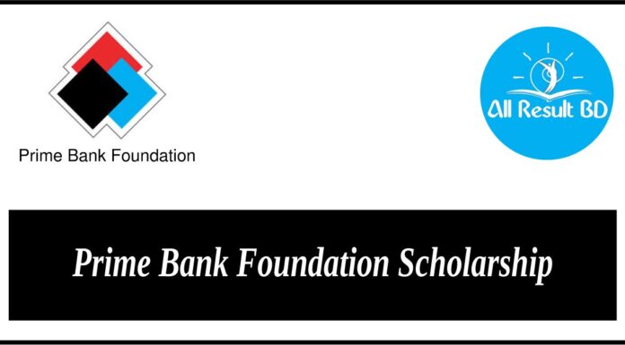 Prime Bank Foundation Scholarship