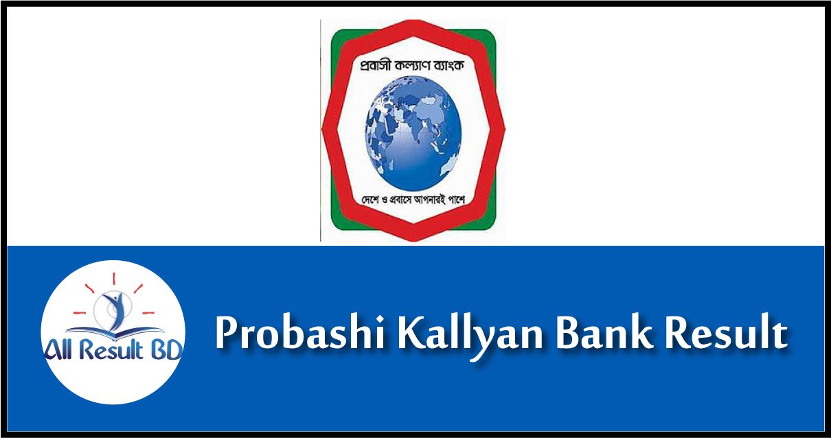 Probashi Kallyan Bank Result