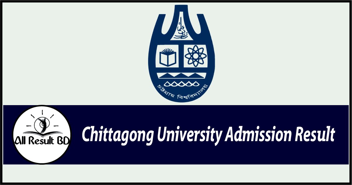 Chittagong University Admission Result
