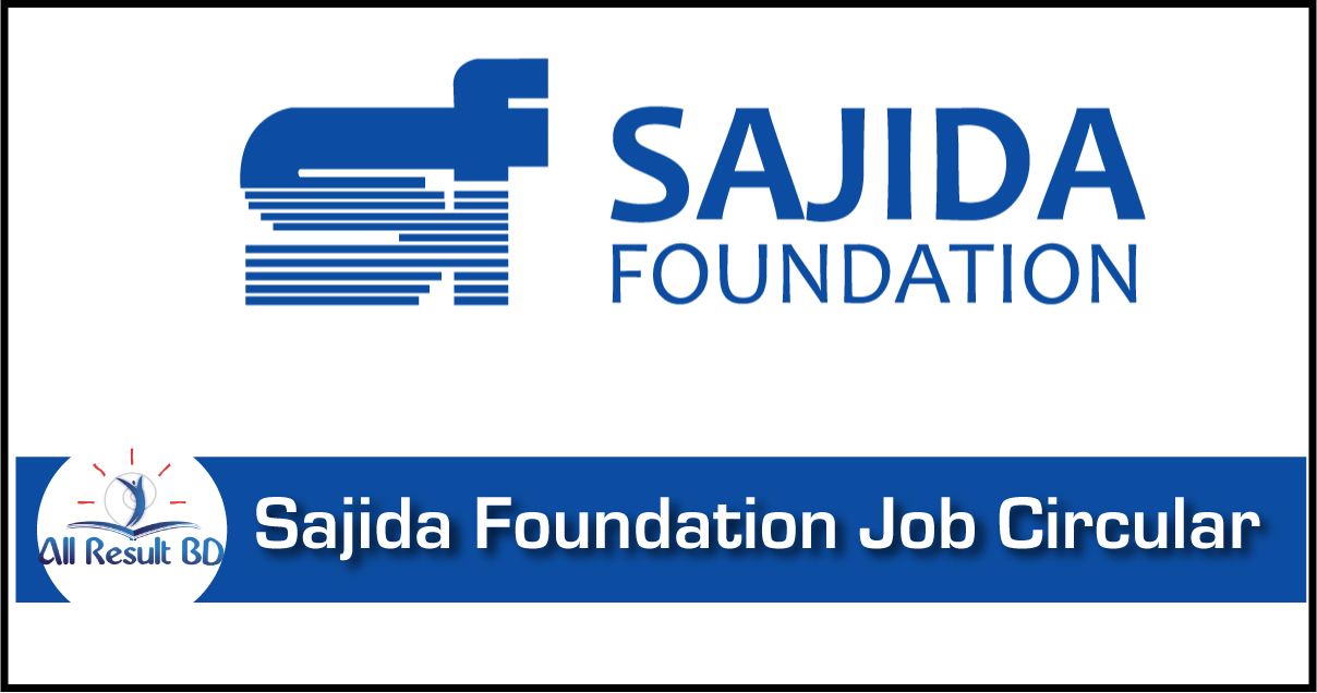 Sajida Foundation Job Circular
