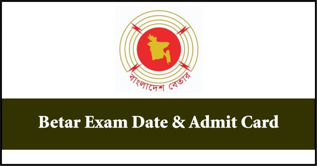 Betar Exam Date 2022 And Admit Card Download Www betar gov bd
