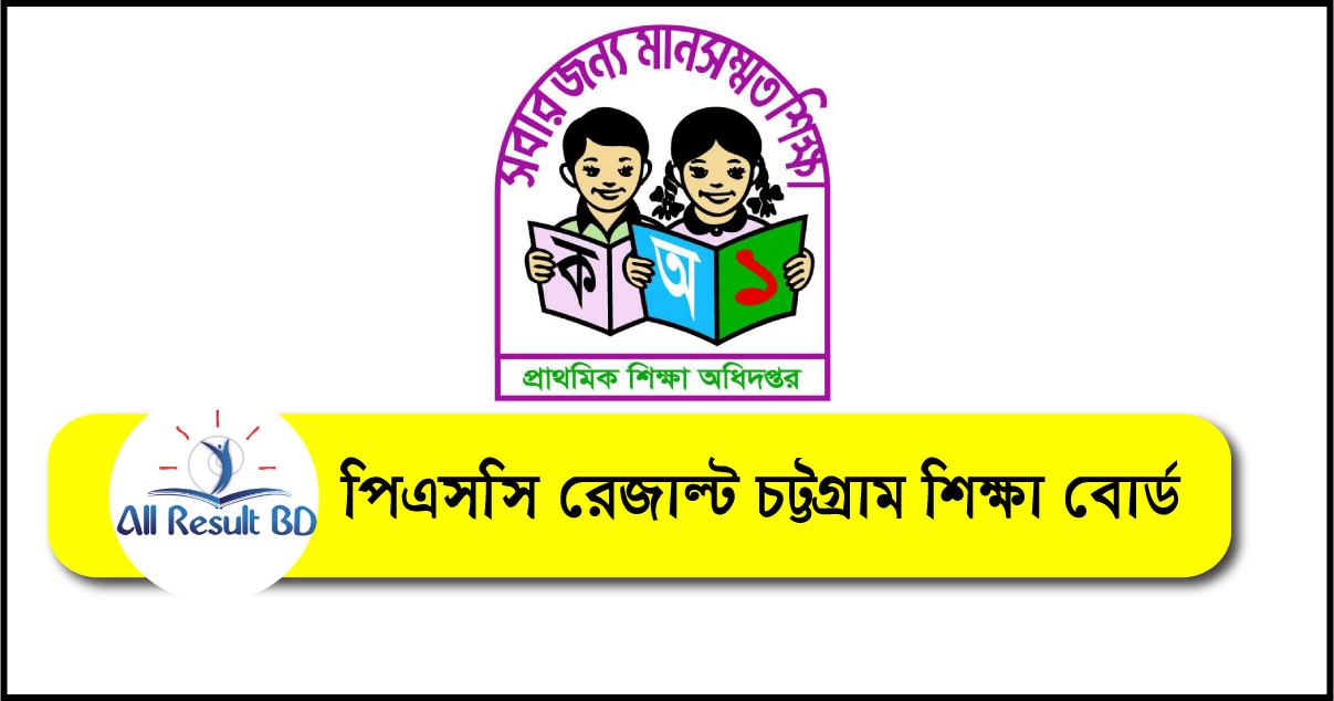 PSC Result Chittagong Board