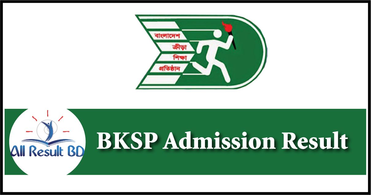 BKSP Admission Result 2022 | Bangladesh Krira Shikkha Protisthan