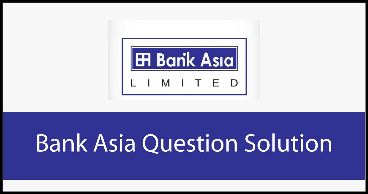 Bank Asia Question Solution 2020 www.bankasia-bd.com - All ...