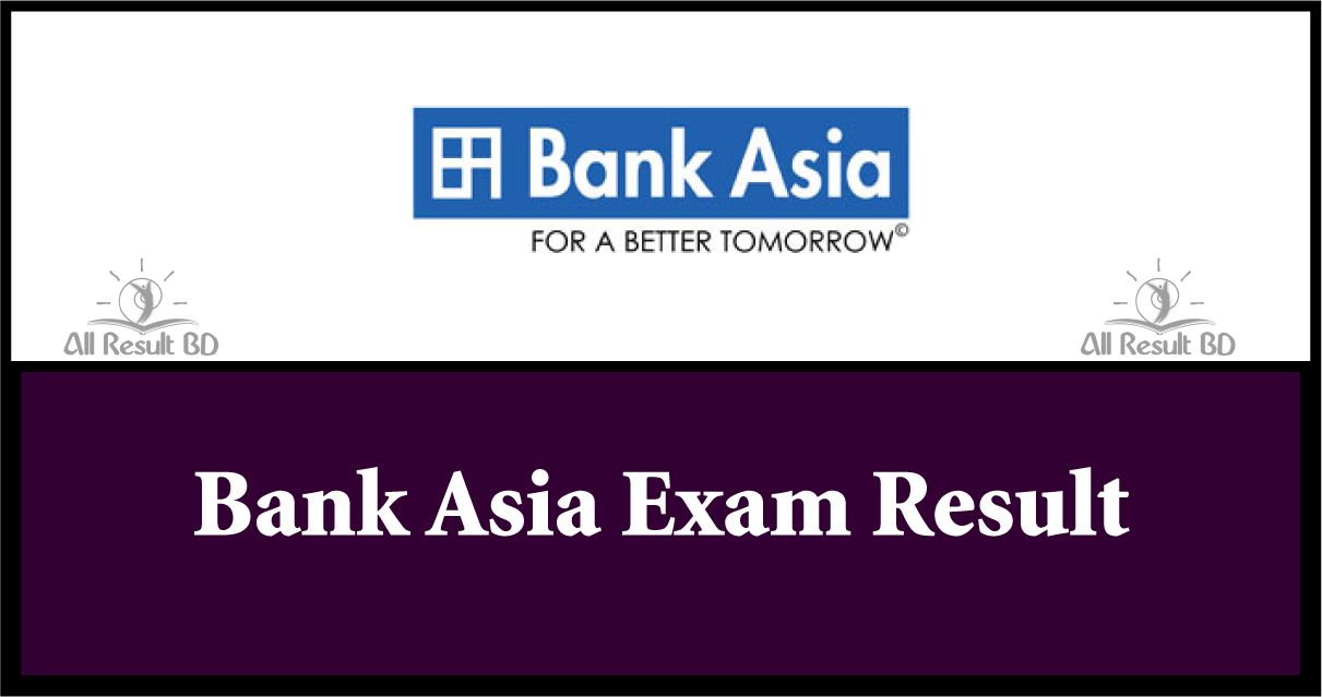 Bank Asia Exam Result