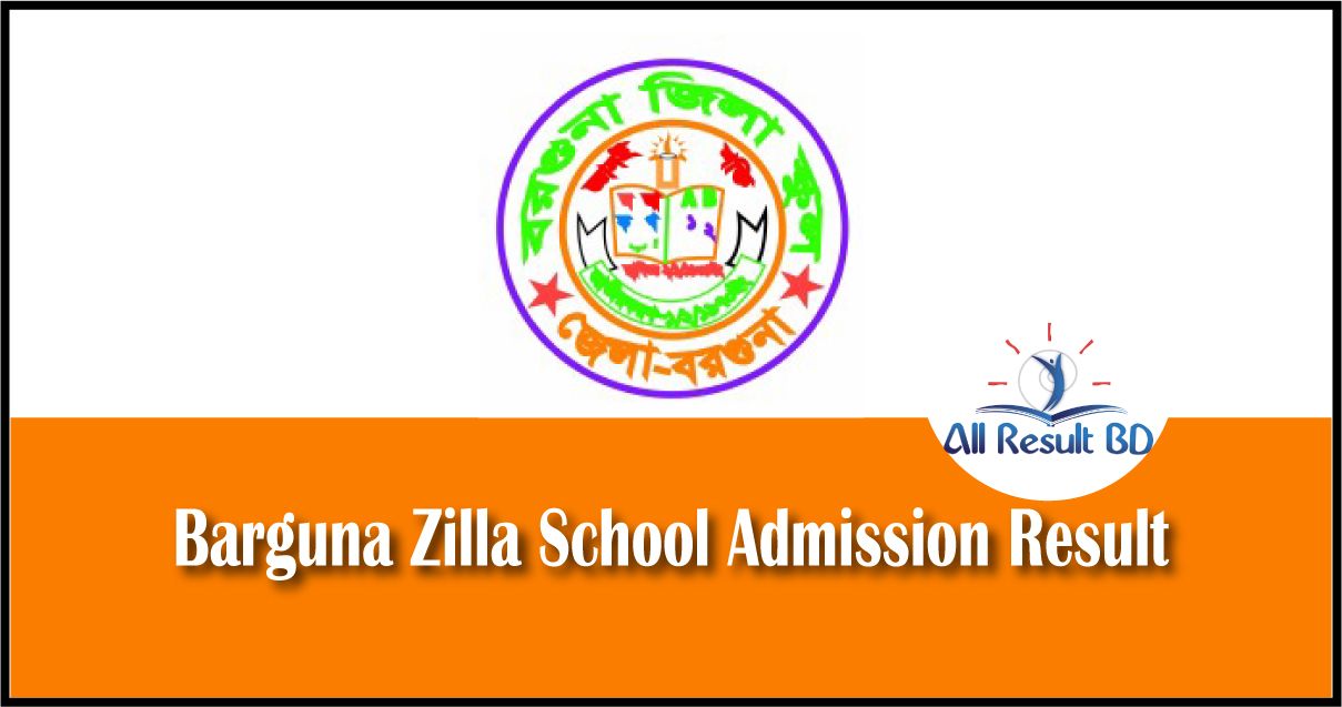 Barguna Zilla School Admission Result