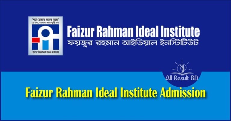 Faizur Rahman ideal Institute Admission