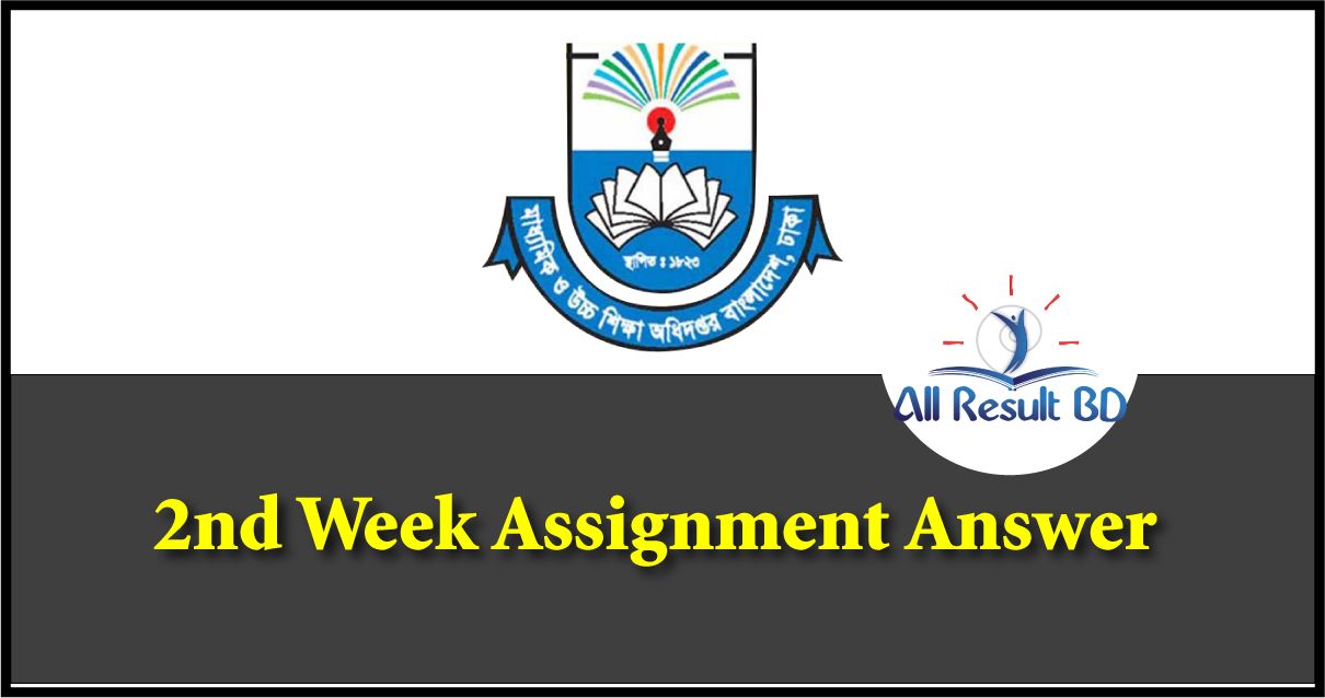 2nd Week Assignment Answer 2022 For Class 6, 7, 8 & 9