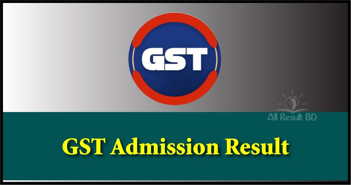 GST Admission Result