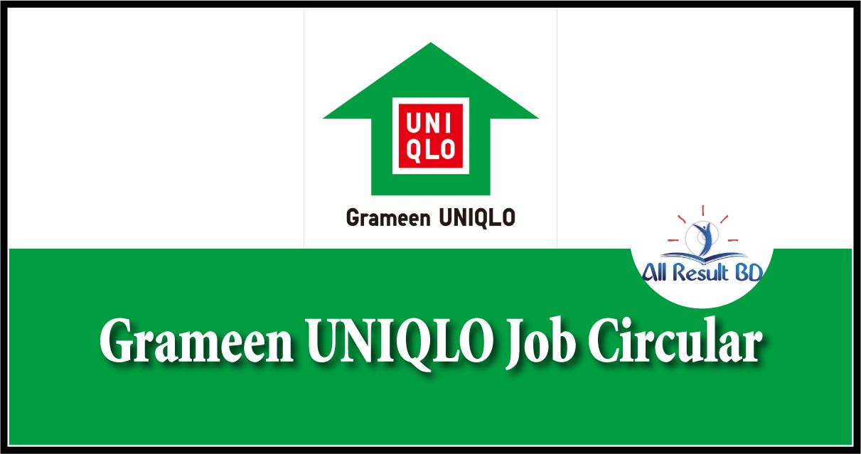 Grameen Uniqlo Job Circular