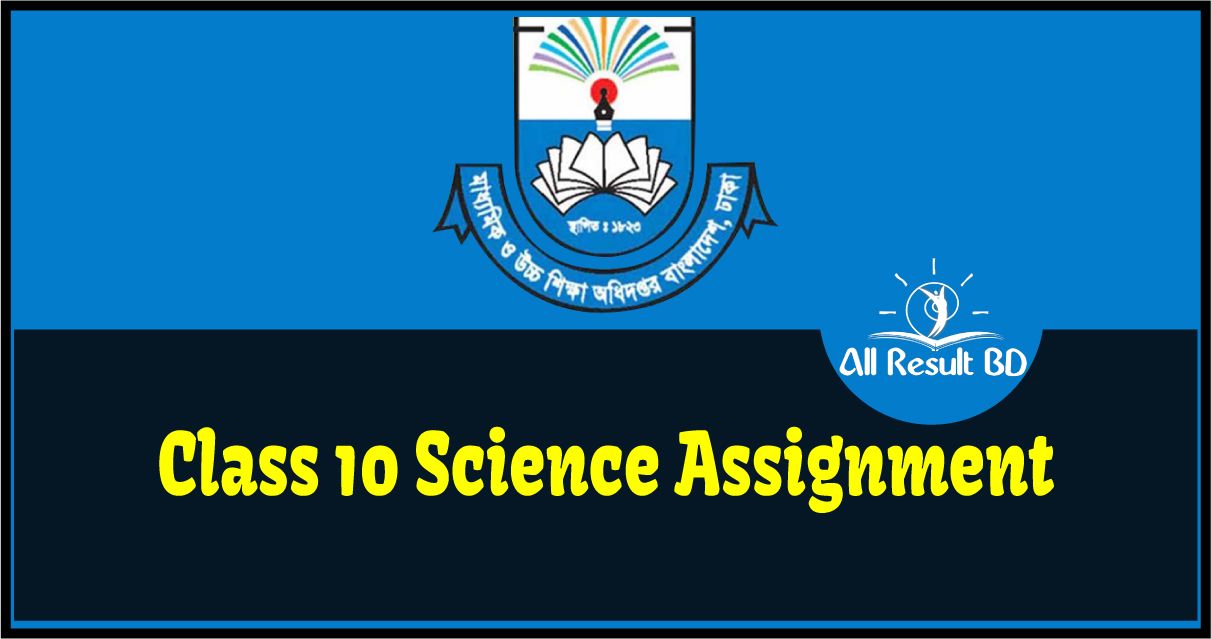 Class 10 Science Assignment