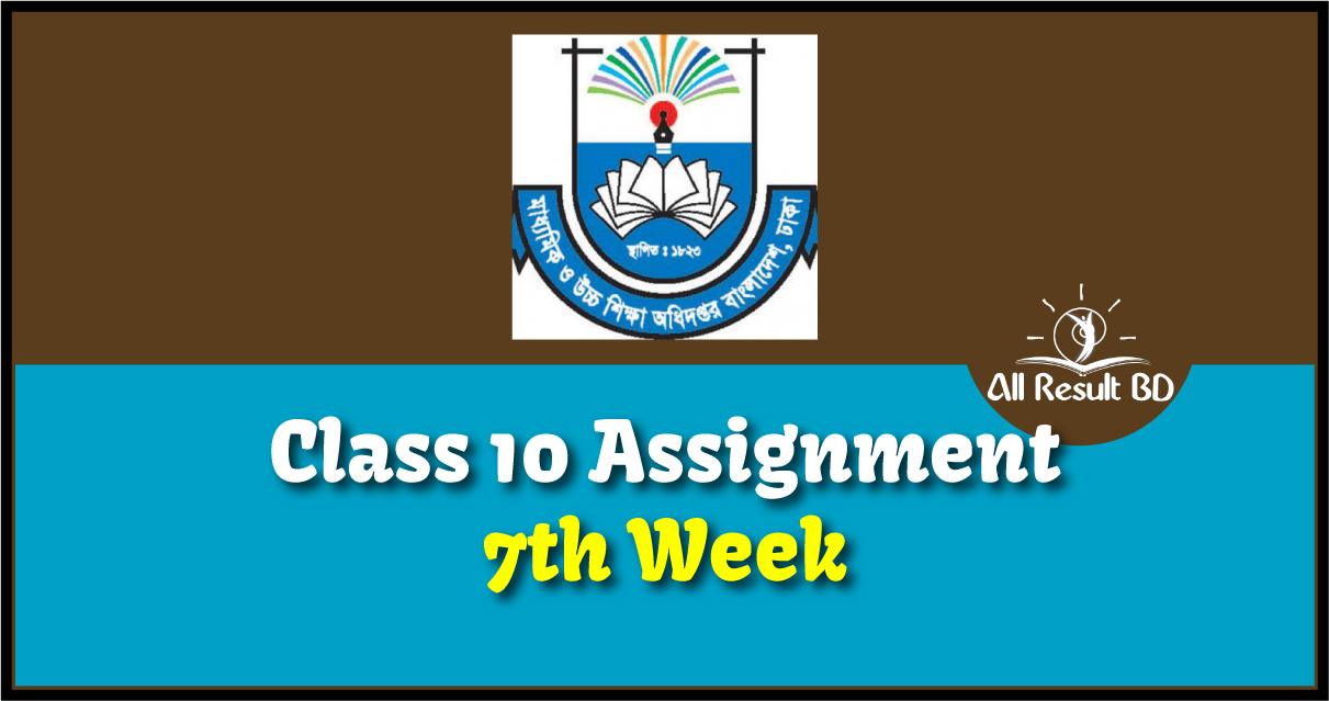 Class 10 Assignment 7th Week
