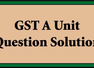 GST A Unit Question Solution