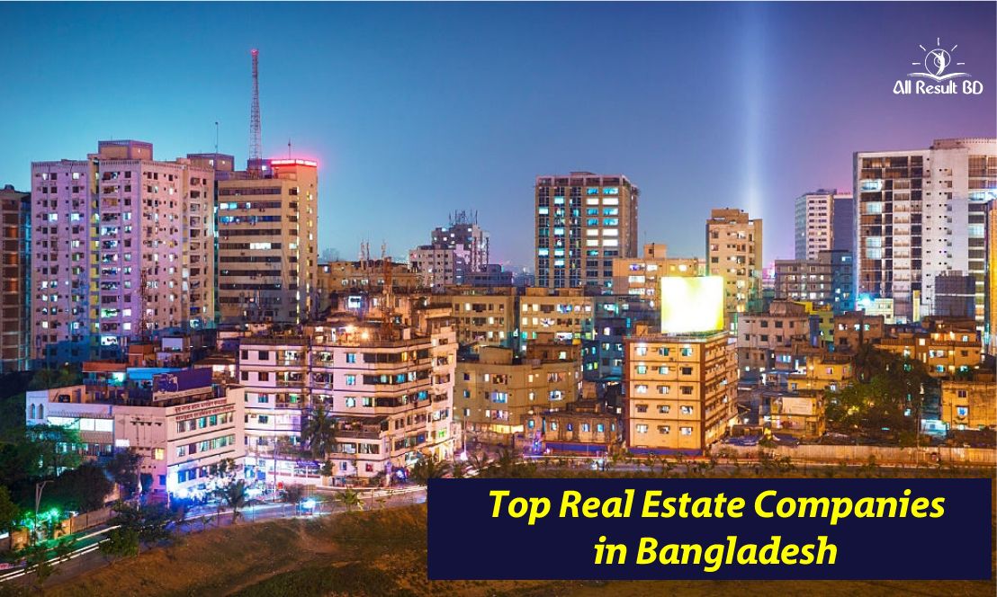 Top Real Estate Companies in Bangladesh