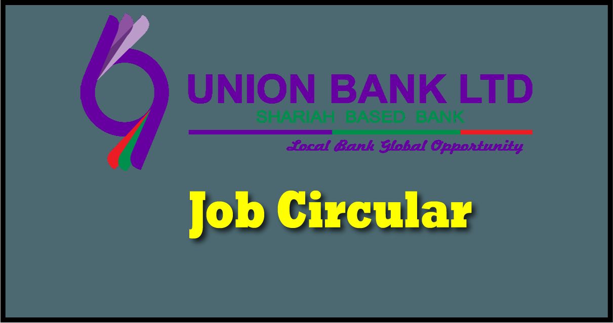 Union Bank Ltd Job Circular