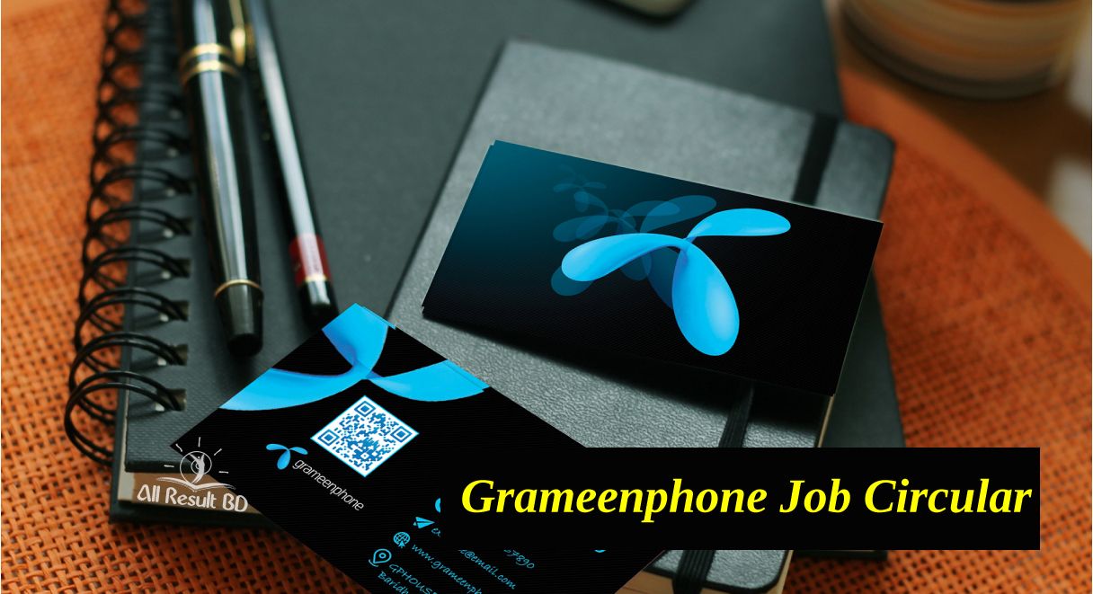 Grameenphone Job Circular