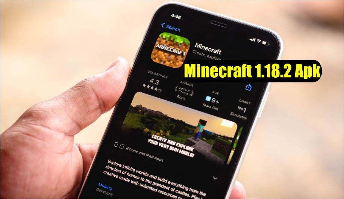 Minecraft 1.18.2 Apk for IOS, Android, PC and MAC
