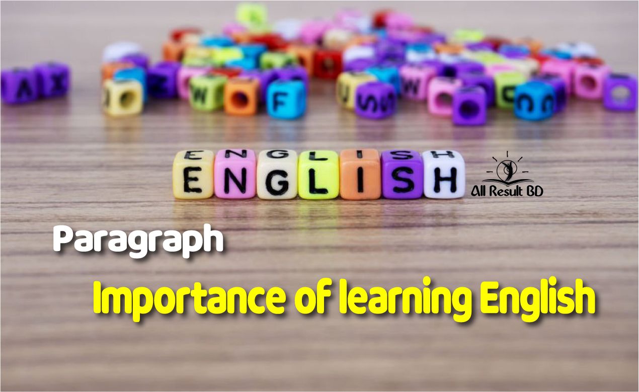 Importance of studying English paragraph for SSC, HSC [200, 300 Words]