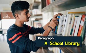 A School Library Paragraph For Class 7, 8, 9, SSC and HSC Exam