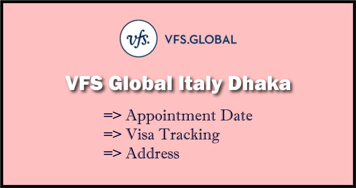 VFS Global Italy Dhaka