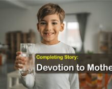 Completing Story Devotion to Mother