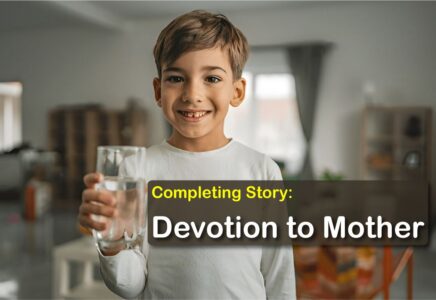 Completing Story Devotion to Mother
