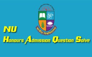 NU Honours Admission Question Solve 2025 – Science, Business Studies & Humanities