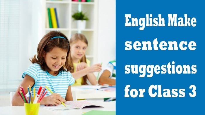 Class 3 English Make sentence suggestions